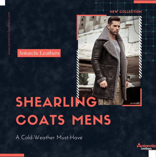 Shearling Coats Mens: A Cold-Weather Must-Have